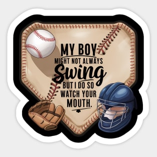 My Boy Might Not Always Swing But I Do So Sticker